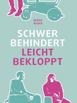 cover image of Schwer behindert / leicht bekloppt